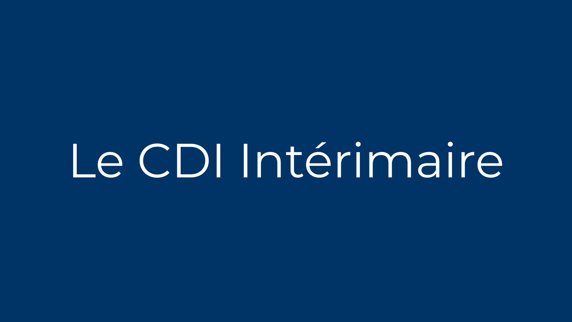 Le CDI Intérimaire
